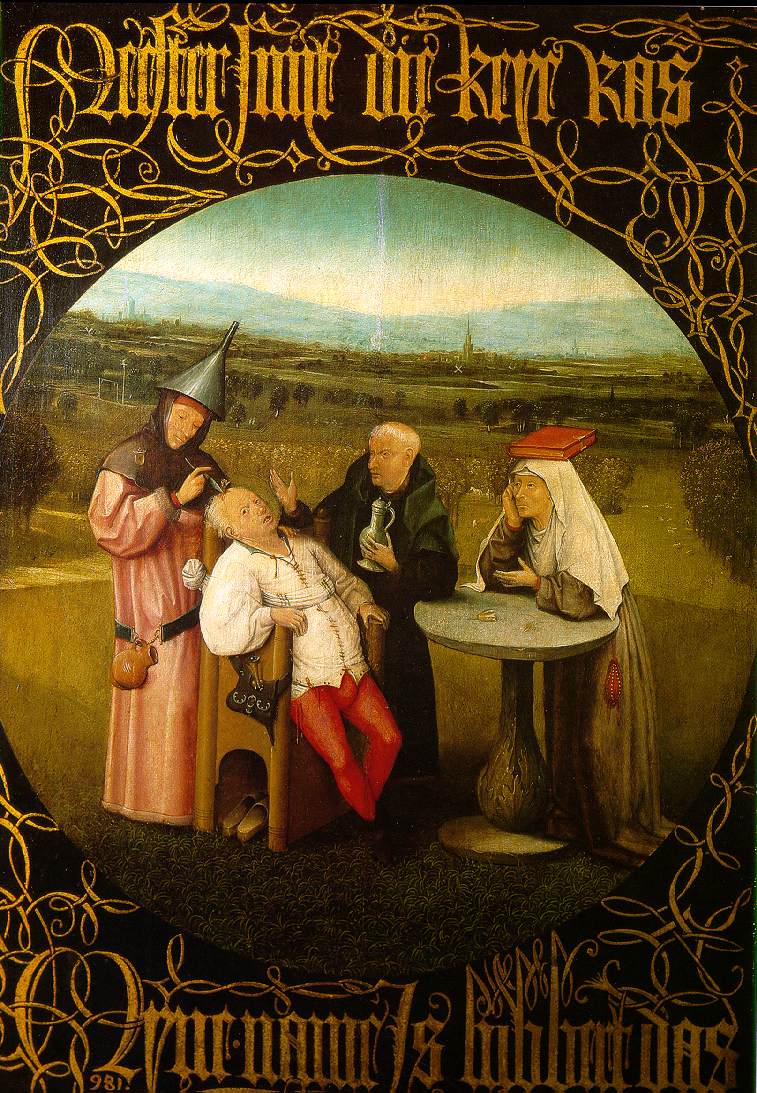 Hieronymus Bosch - Vindecarea nebuniei Hieronymus Bosch - Vindecarea nebuniei